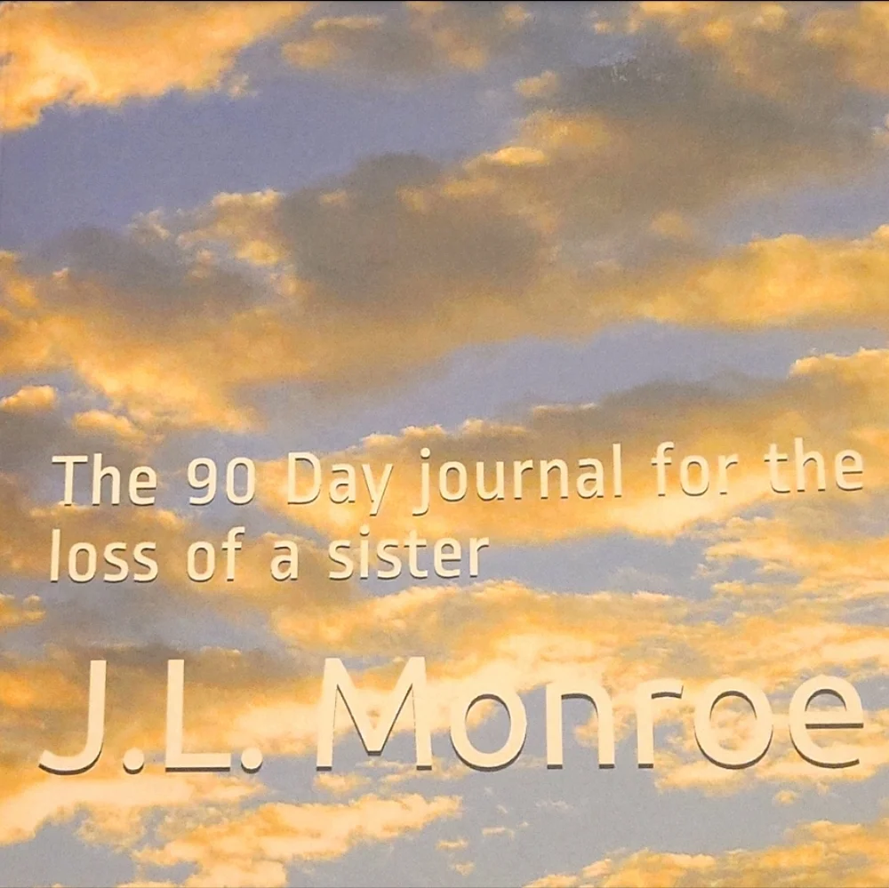 NEW Hey Sis: The 90 Day Journal for the Loss of a Sister